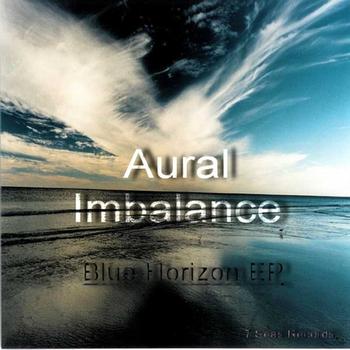 Aural Imbalance - Blue Horizon EP