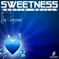 Martin Skills - Sweetness Remix EP