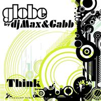 Globe by Dj Max & Gabb - Think