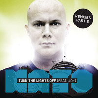 Kato feat. Jon - Turn The Lights Off (Remixes Part 2)