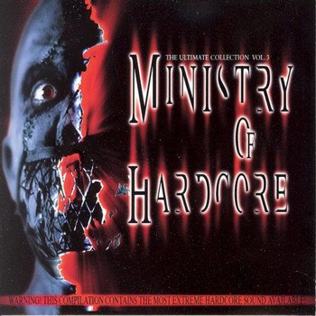 Various Artists - Ministry of Hardcore, Vol. 3 (The Ultimate Collection) (Explicit)