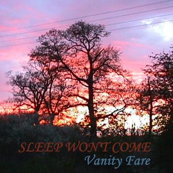 Vanity Fare - Sleep Won't Come