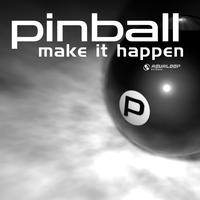 Pinball - Make It Happen