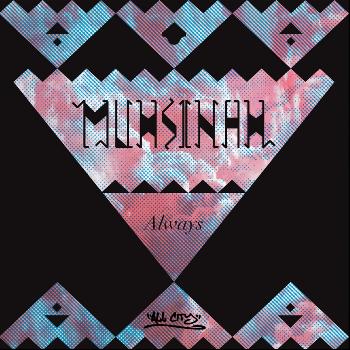 Muhsinah - Always / Lose My Fuse