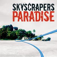 Skyscapers - Paradise