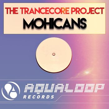 Trancecore Project - Mohicans