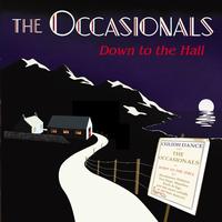 The Occasionals - Down to The Hall