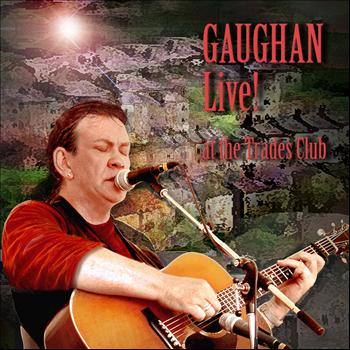 Dick Gaughan - Gaughan Live! At the Trades Club