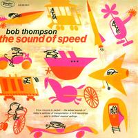 Bob Thompson - The Sound of Speed