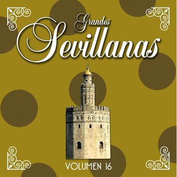 Various Artists - Grandes Sevillanas - Vol. 16