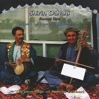 The Ensemble of Rahim Takhari - Shirin Dahani / Sweet Lips: Music of North Afghanistan