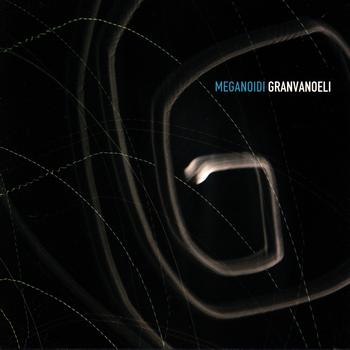 Meganoidi - Granvanoeli
