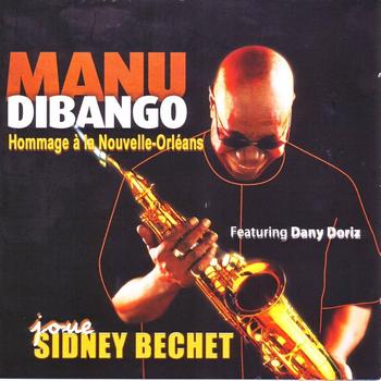 Manu Dibango - Manu Dibango plays Sidney Bechet