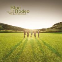 Blue Rodeo - The Things We Left Behind (2xC D)