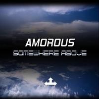 Amorous - Somewhere Above