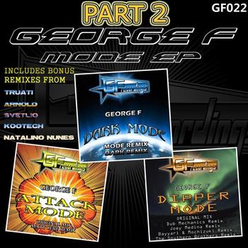 George F - Mode EP Part 2
