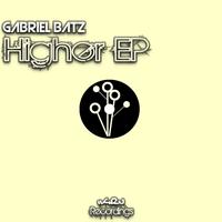 Gabriel Batz - Higher EP