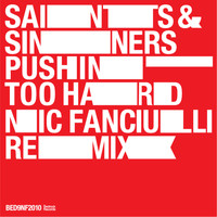Saints & Sinners - Pushin' Too Hard
