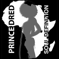 Prince Dred - Soul Definition