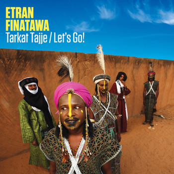 Etran Finatawa - Tarkat Tajje / Let's Go!
