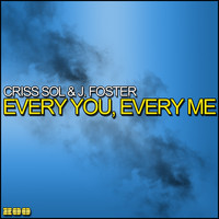 Criss Sol & J. Foster - Every You, Every Me