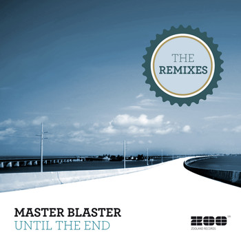 Master Blaster - Until The End (The Remixes)