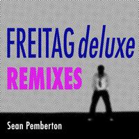 Sean Pemberton - Freitag Deluxe Remixes