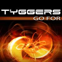 Tyggers - Go For