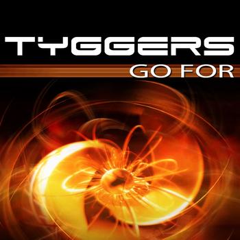 Tyggers - Go For