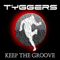 Tyggers - Keep the Groove