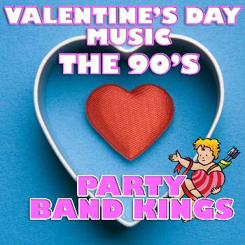 Party Band Kings - Valentine's Day Music - The 90's