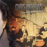 Chris Andrews - Country Boy At Heart