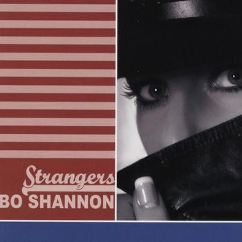 Bo Shannon - Strangers