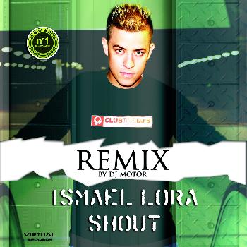 Ismael Lora - Shout Remix - Single