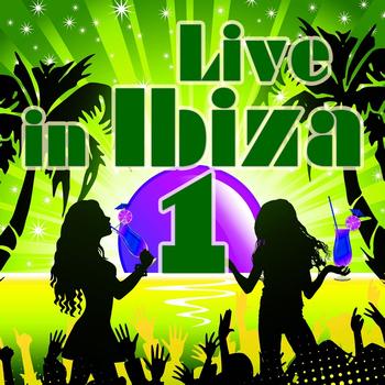 Various Artists - Live In Ibiza, Vol. 1