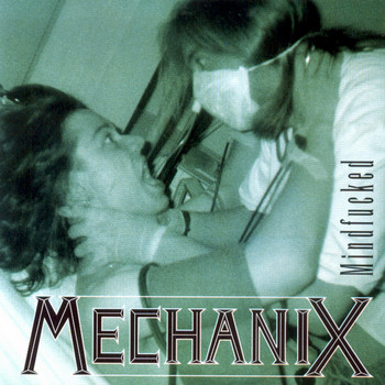 Mechanix - Mindfucked