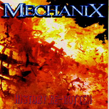 Mechanix - History Re-Rotten