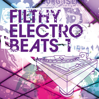 Various Artists - Filthy Electro Beats (Vol. 1)
