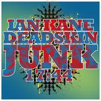 Ian Kane, Deadskin - Junk