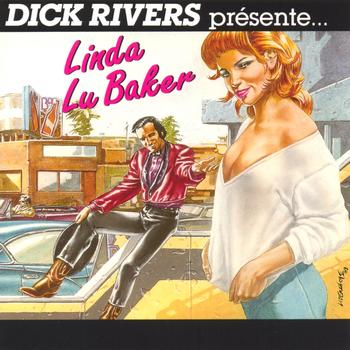 Dick Rivers - Linda lu baker