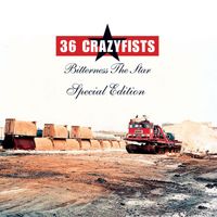 36 Crazyfists - Bitterness the Star (Special Edition)