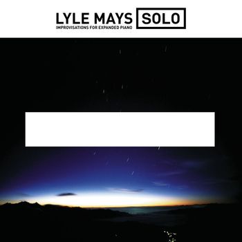 Lyle Mays - Solo Improvisations For Expanded Piano