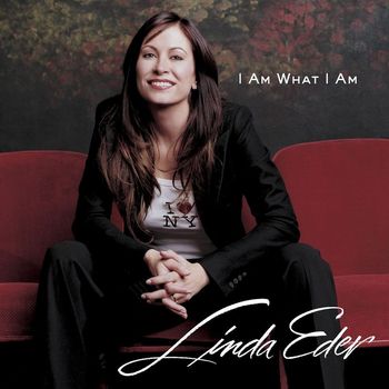 Linda Eder - I Am What I Am (2-88183)