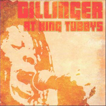 Dillinger - Dillinger At King Tubbys