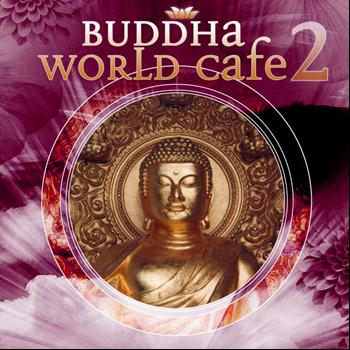 Various Artists - Buddha World Cafe 2