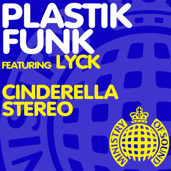 Plastik Funk feat. Lyck - Cinderella Stereo