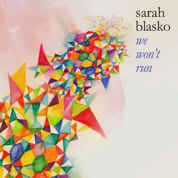 Sarah Blasko - We Wont Run