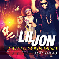 Lil Jon - Outta Your Mind