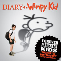Forever The Sickest Kids - What Do You Want From Me (Diary Of A Wimpy Kid Mix)