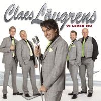 Claes Lövgrens - Vi lever nu (Deluxe)